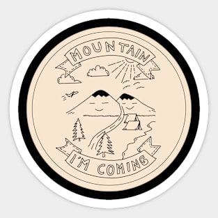 Mountain I’m coming Sticker